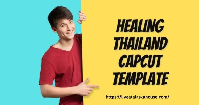 Healing Thailand CapCut Template