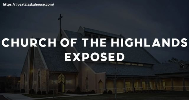 Church of the Highlands Exposed