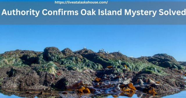 authority confirms oak island mystery solved