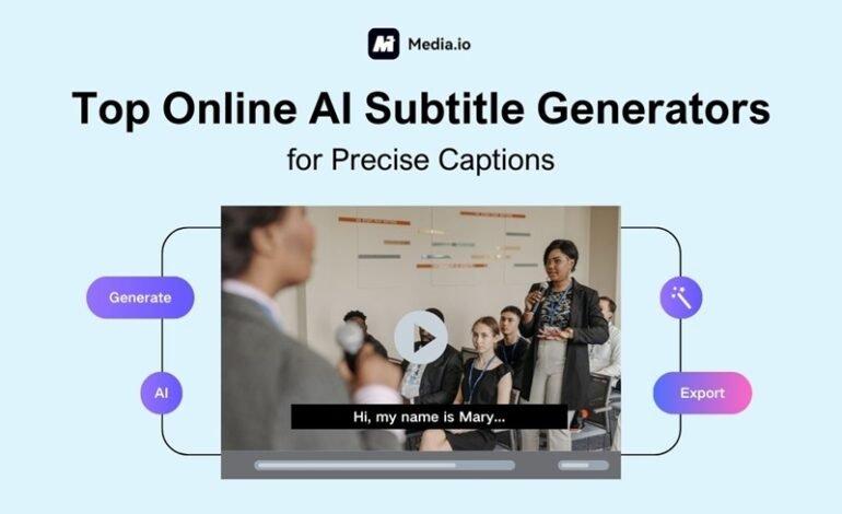 Top 4 Online AI Subtitle Generators for Precise Captions