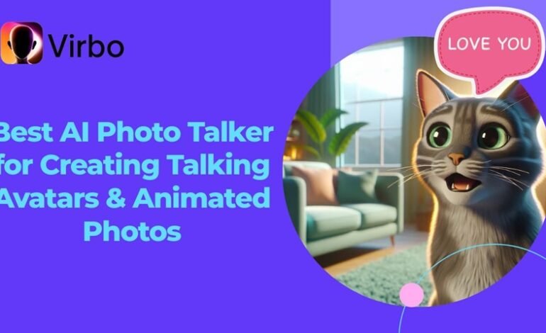 Best AI Photo Talker for Creating Talking Avatars & Animated Photos