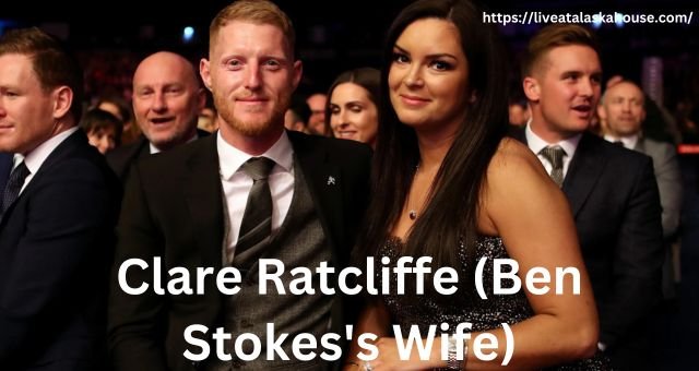 Clare Ratcliffe (Ben Stokes Wife) – Wiki, Age, Family, Career, and More