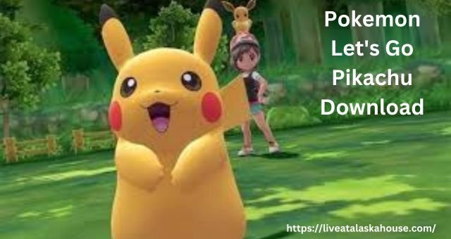 Pokemon Let's Go Pikachu Download